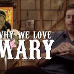 Why the Church Loves Mary